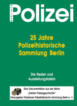 25 Jahre Polizeihistorische Sammlung Berlin